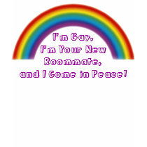 Gay Roommate Comes in Peace t-shirts