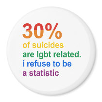 Gay Suicide - I refuse to be a statistic magnets