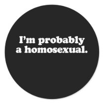 Gay Words im probably homo white stickers