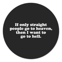 Gay Words only straight people white stickers