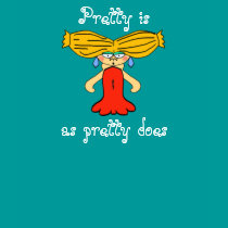 Gayla, Pretty is as pretty does t-shirts by lissame73 Gayla, Pretty is as pretty does t-shirts