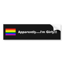 gaypride, Apparently....I'm Girly!!! bumper stickers