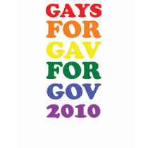 Gays For Gav For Gov 2010 t-shirts by gavinnewsomtshirts Gays For Gav For Gov 2010 t-shirts