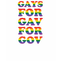 Gays For Gav For Gov t-shirts by gavinnewsomtshirts Gays For Gav For Gov t-shirts