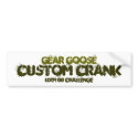 Gear Goose Custom Crank bumper stickers by mjpetrucci Gear Goose Custom Crank bumper stickers