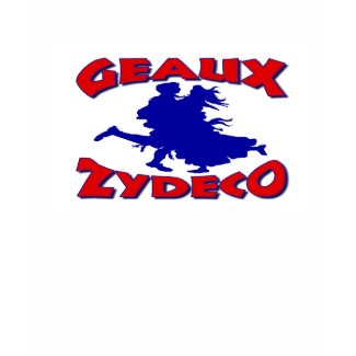 Geaux Zydeco shirt