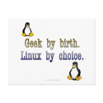 Geek by birth. Linux by choice. postcards by SmartAssProducts Geek by birth. Linux by choice. postcards