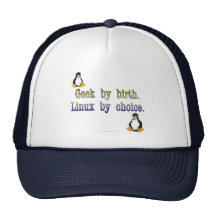 Geek by birth. Linux by choice. Trucker Hats