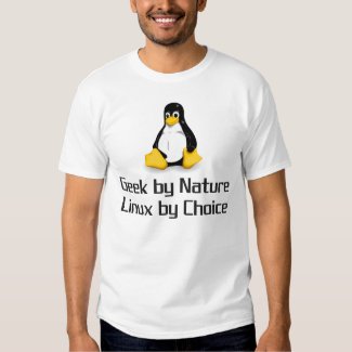 Geek by Nature Linux by Choice Tshirt