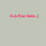 geek, Girls Like Geeks