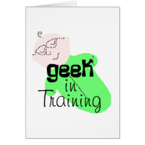 Geek in Training cards by geek_gear Geek in Training cards