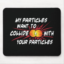 Geek Love Particles mousepads