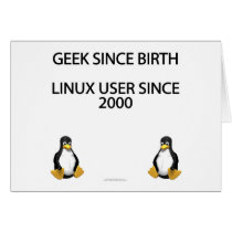 Geek since birth. Linux user since 2000. cards by SmartAssProducts Geek since birth. Linux user since 2000. cards