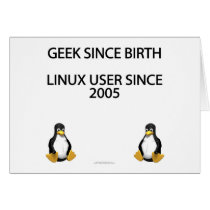 Geek since birth. Linux user since 2005. cards by SmartAssProducts Geek since birth. Linux user since 2005. cards