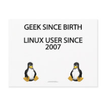 Geek since birth. Linux user since 2007. postcards by SmartAssProducts Geek since birth. Linux user since 2007. postcards
