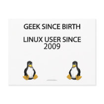 Geek since birth. Linux user since 2009. postcards by SmartAssProducts Geek since birth. Linux user since 2009. postcards