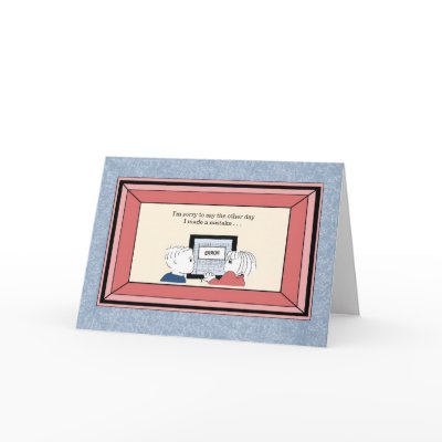 Geeks are human, too - Apology Greeting Cards by Computious