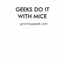 Geeks do it with mice t-shirts