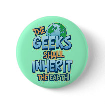 Geeks Inherit Earth Pin