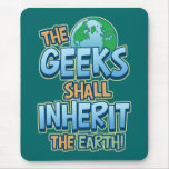 Geeks Inherit Earth mousepads