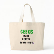 Geeks Make Better Boyfriends Canvas Bags