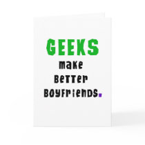 Geeks Make Better Boyfriends cards by geek_gear Geeks Make Better Boyfriends cards