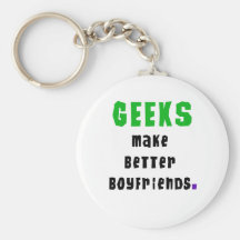 Geeks Make Better Boyfriends Key Chain