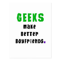 Geeks Make Better Boyfriends Post Cards