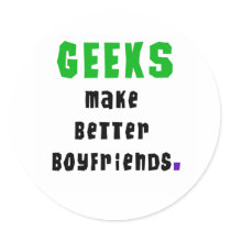 Geeks Make Better Boyfriends stickers