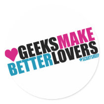 Geeks Make Better Lovers Sticker
