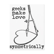 Geeks Make Love Symmetrically Post Card