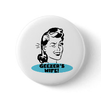 Geezer's Wife buttons