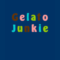 Gelato Junkie t-shirts