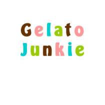 Gelato Junkie t-shirts