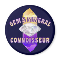 Gem & Mineral Connoisseur magnets by geargems Gem & Mineral Connoisseur magnets