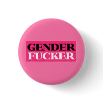 Gender Fucker button (pink) by destructobot Gender Fucker button (pink)