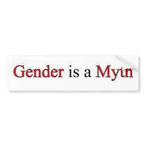 Gender is a Myth Bumper Sticker bumper stickers