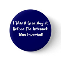Genealogist before the internet was invent buttons by Mrscookie Genealogist before the internet was invent buttons
