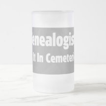Genealogists Do It In Cemeteries Coffee Mugs