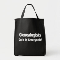 Genealogists Do It In Graveyards Canvas Bags