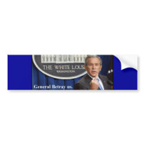 GENERAL BETRAY US BUMPER STICKER bumper stickers by maximus7 GENERAL BETRAY US BUMPER STICKER bumper stickers