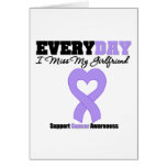 General Cancer Every Day I Miss My Girlfriend Greeting Cards