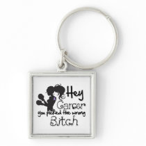 General Cancer Hey You Picked The Wrong Bitch Key Chain