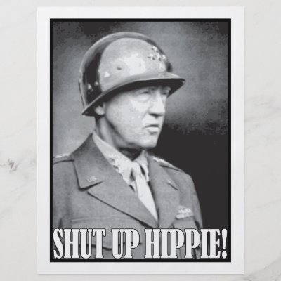 general_patton_says_shut_up_hippie_flyer-p244346021892620996b2pv5_400.jpg