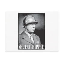General Patton says Shut Up Hippie! Postcard