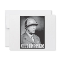 General Patton says Shut Up Pinko! Custom Invites