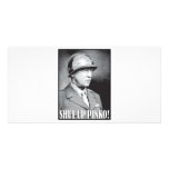 General Patton says Shut Up Pinko! Photo Card Template