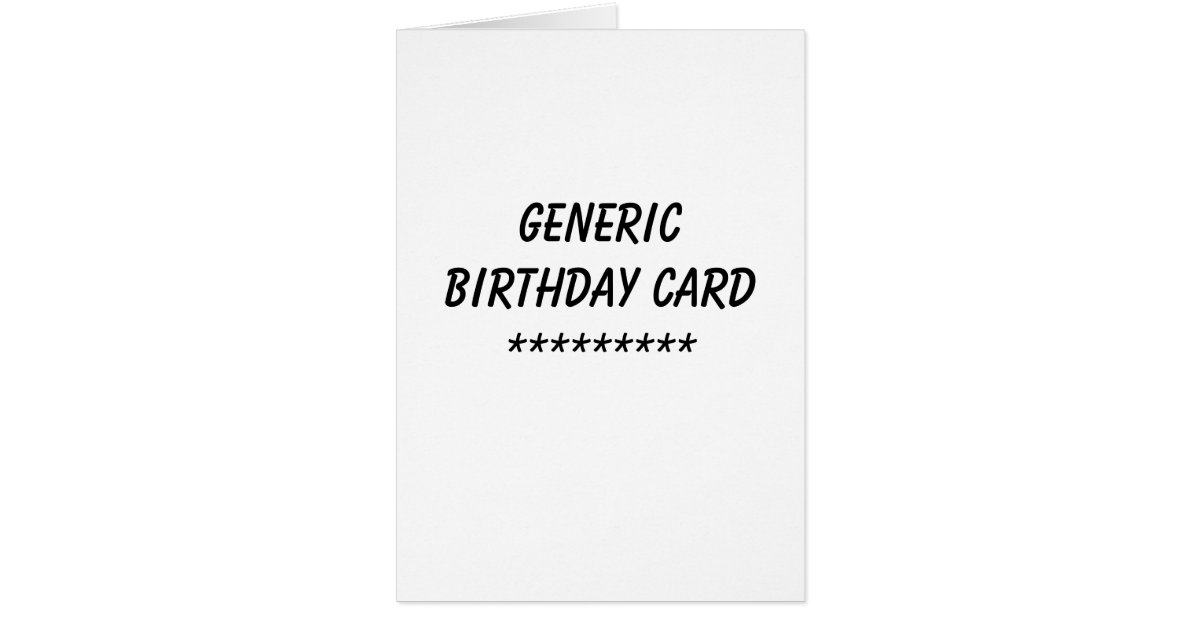 Generic Birthday Card | Zazzle