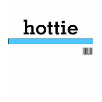 Generic Hottie t-shirts