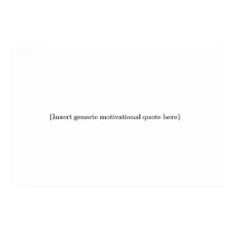 Generic Motivational Poster posters by Doug89 Generic Motivational Poster posters